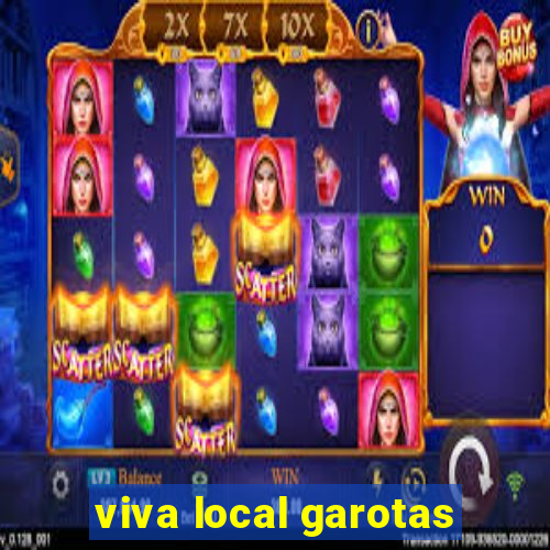 viva local garotas